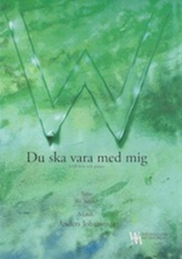 Du ska vara med mig Du ska vara med mig