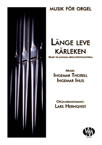 Länge leve kärleken Orgel