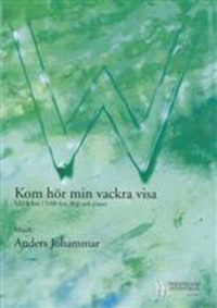 Kom hör min vackra visa