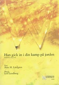 Han gick in i din kamp på jorden