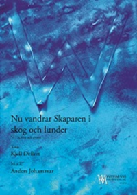 Nu vandrar Skaparen i skog och lunder