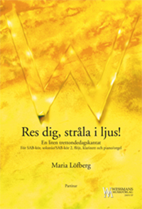 Res dig, stråla i ljus - Partitur Res dig, stråla i ljus - Partitur