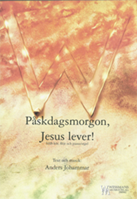 Påskdagsmorgon, Jesus lever!
