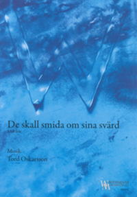 De skall smida om sina svärd De skall smida om sina svärd