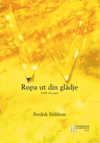Ropa ut din glädje