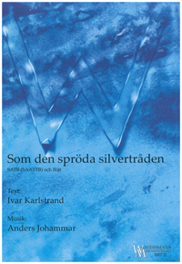 Som den spröda silvertråden