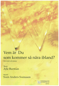 Vem är Du som kommer så nära ibland Vem är Du som kommer så nära ibland