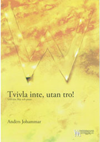 Tvivla inte, utan tro! Tvivla inte, utan tro!