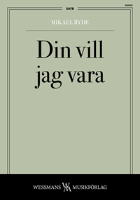 Din vill jag vara Din vill jag vara