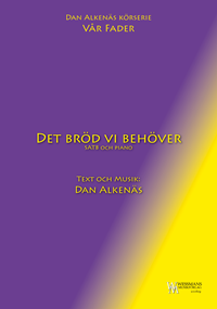 Det bröd vi behöver
