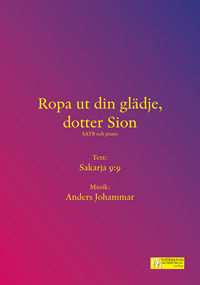Ropa ut din glädje, dotter Sion