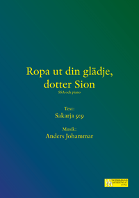 Ropa ut din glädje, dotter Sion