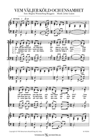 Vem väljer köld och ensamhet SATB